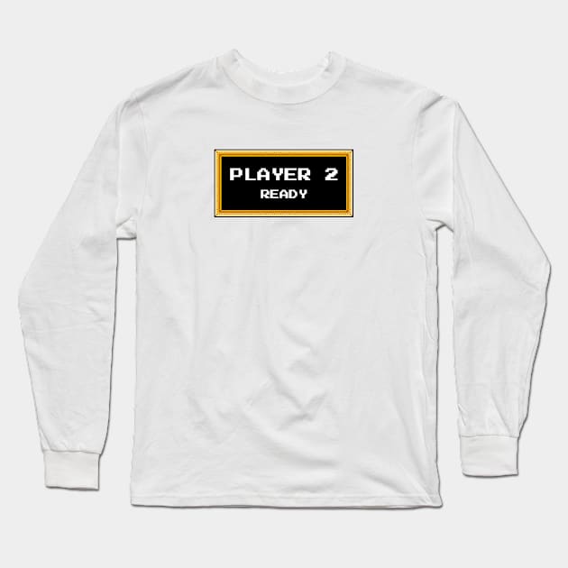 Player 2 Ready Long Sleeve T-Shirt by ExtraExtra